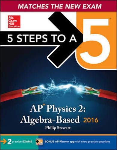 Stock image for 5 Steps to a 5 AP Physics 2: Algebra-Based 2016 for sale by ThriftBooks-Dallas