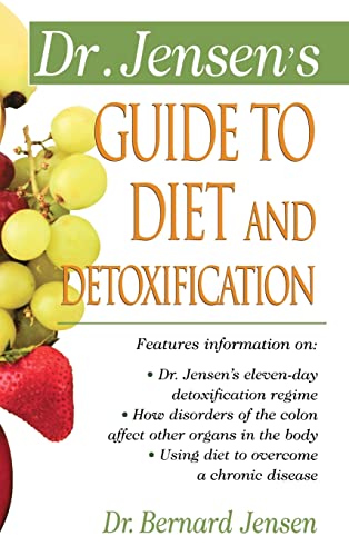 Beispielbild fr Dr. Jensen's Guide to Diet and Detoxification zum Verkauf von WeBuyBooks