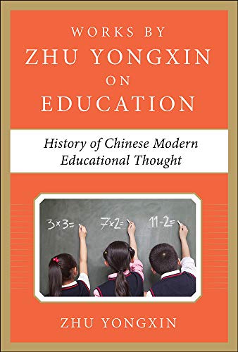 Stock image for History of Chinese Contemporary Educational Thought (Works by Zhu Yongxin on Education Series) for sale by Books From California