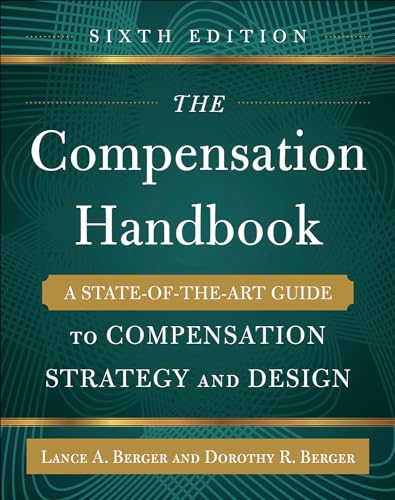 Stock image for The Compensation Handbook, Sixth Edition: A State-of-the-Art Guide to Compensation Strategy and Design for sale by Indiana Book Company