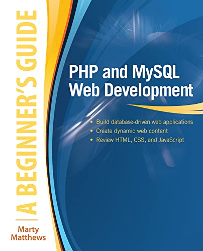 PHP and MySQL Web Development: A Beginner's Guide (Beginner's Guide)