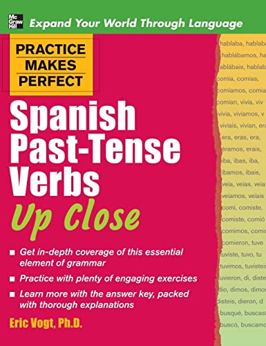 Stock image for Practice Makes Perfect Spanish Past-Tense Verbs Up Close (Practice Makes Perfect (McGraw-Hill)) for sale by Lakeside Books