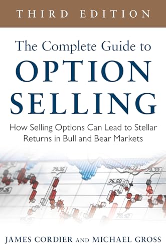 9780071837620: The Complete Guide to Option Selling: How Selling Options Can Lead to Stellar Returns in Bull and Bear Markets, 3rd Edition (PROFESSIONAL FINANCE & INVESTM)