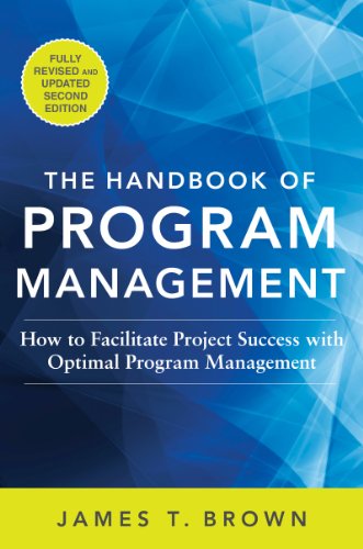Stock image for The Handbook of Program Management: How to Facilitate Project Success with Optimal Program Management, Second Edition: How to Facilitate Project . Management, Second Edition (BUSINESS BOOKS) for sale by WorldofBooks
