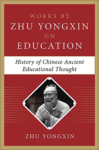 Stock image for History of Chinese Ancient Educational Thought (Works by Zhu Yongxin on Education Series) for sale by Buchpark