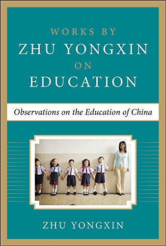 Stock image for Observations on the Education of China (Works by Zhu Yongxin on Education Series) for sale by Books From California