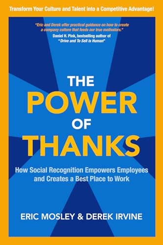 Stock image for The Power of Thanks: How Social Recognition Empowers Employees and Creates a Best Place to Work for sale by SecondSale