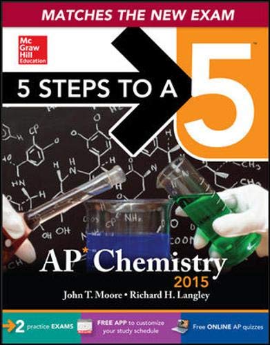 Stock image for 5 Steps to a 5 AP Chemistry, 2015 Edition (5 Steps to a 5 on the Advanced Placement Examinations Series) for sale by Gulf Coast Books