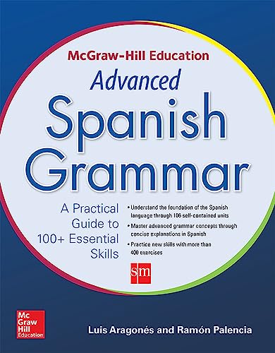 Imagen de archivo de McGraw-Hill Education Advanced Spanish Grammar a la venta por Zoom Books Company