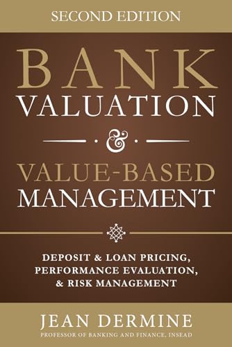 Beispielbild fr Bank Valuation and Value Based Management: Deposit and Loan Pricing, Performance Evaluation, and Risk (Business Books) zum Verkauf von BooksRun