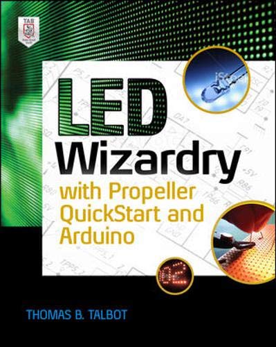9780071839525: LED Wizardry with Propeller QuickStart and Arduino
