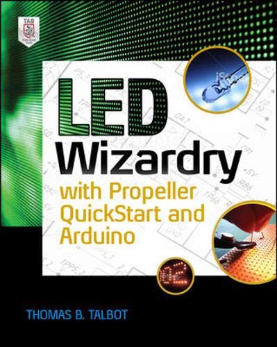 9780071839525: Led Wizardry With Propeller Quickstart and Arduino