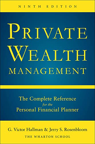 Stock image for Private Wealth Management: The Complete Reference for the Personal Financial Planner, Ninth Edition for sale by LibraryMercantile