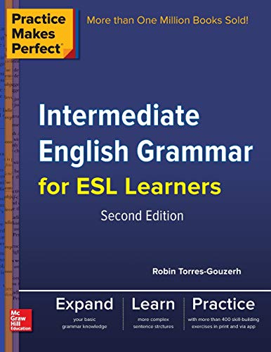 9780071840514: Practice Makes Perfect Intermediate English Grammar for ESL Learners (Practice Makes Perfect Series)