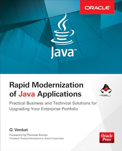 Beispielbild fr Rapid Modernization of Java Applications: Practical Business and Technical Solutions for Upgrading Your Enterprise Portfolio (Oracle Press) zum Verkauf von Books From California