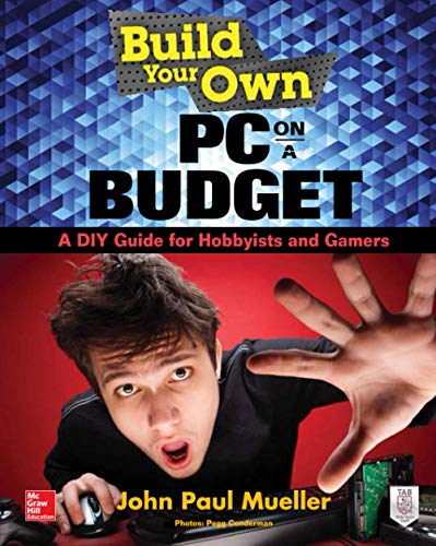 9780071842372: Build Your Own PC on a Budget: A DIY Guide for Hobbyists and Gamers