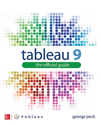 9780071843294: Tableau 9: The Official Guide (DATABASE & ERP - OMG)