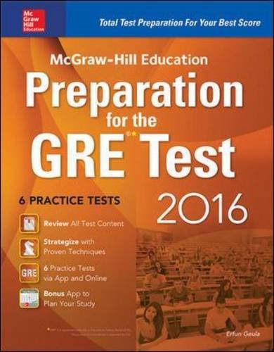 9780071843584: McGraw-Hill Education Preparation for the GRE Test 2016: Strategies + 6 Practice Tests + 2 Apps (Mcgraw Hill Education GRE Premium)