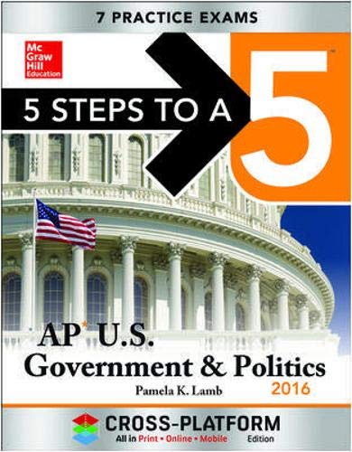 Imagen de archivo de 5 Steps to a 5 AP US Government & Politics 2016, Cross-Platform Edition (5 Steps to a 5 Ap Us Government and Politics) a la venta por SecondSale