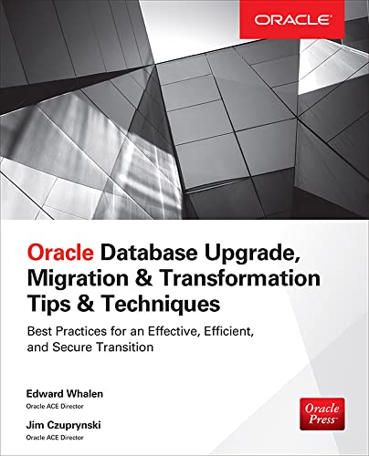 Imagen de archivo de Oracle Database Upgrade, Migration & Transformation Tips & Techniques a la venta por Wonder Book