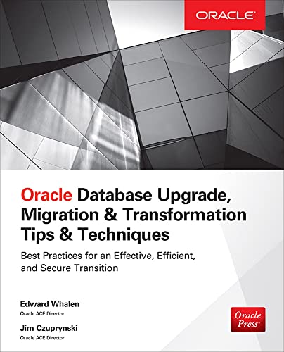 Stock image for Oracle Database Upgrade, Migration & Transformation Tips & Techniques for sale by Wonder Book