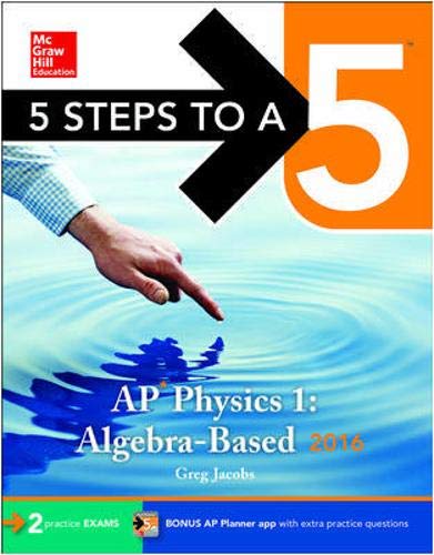 9780071846394: 5 Steps to a 5 AP Physics 1 2016 (5 Steps to a 5 on the Advanced Placement Examinations)