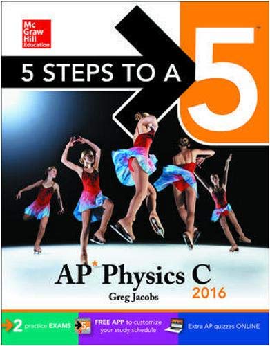 Beispielbild fr 5 Steps to a 5 AP Physics C 2016 (5 Steps to a 5 on the Advanced Placement Examinations Series) zum Verkauf von SecondSale