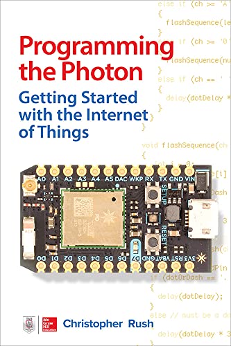 Stock image for Programming the Photon: Getting Started with the Internet of Things (Tab) for sale by SecondSale