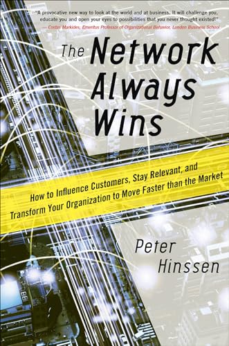 9780071848718: The Network Always Wins: How to Influence Customers, Stay Relevant, and Transform Your Organization to Move Faster than the Market (BUSINESS BOOKS)