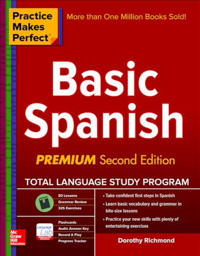 9780071849210: Practice Makes Perfect Basic Spanish, Second Edition: (Beginner) 325 Exercises + Online Flashcard App + 75-minutes of Streaming Audio (Practice Makes Perfect Series)