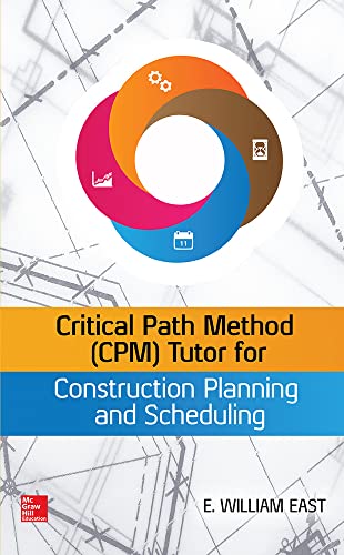 9780071849234: Critical Path Method (CPM) Tutor for Construction Planning and Scheduling (P/L CUSTOM SCORING SURVEY)