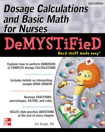 Beispielbild fr Dosage Calculations and Basic Math for Nurses Demystified, Second Edition zum Verkauf von Better World Books