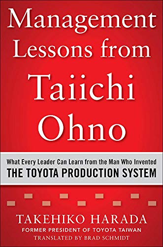 9780071849739: Management Lessons from Taiichi Ohno: What Every Leader Can Learn from the Man who Invented the Toyota Production System (BUSINESS BOOKS)