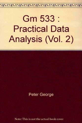 Stock image for Gm 533 : Practical Data Analysis (Vol. 2) for sale by Buyback Express