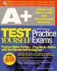 Stock image for A+ Test Yourself Practice Exams (Test Yourself (Berkely, Calif.).) for sale by WorldofBooks