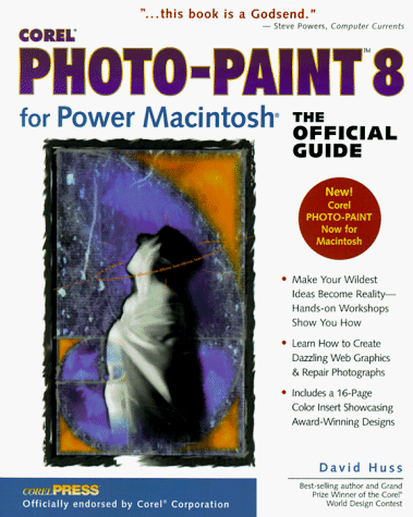 Stock image for Corel Photo-Pain 8 for Power Macintosh, The Official Guide for sale by The Media Foundation