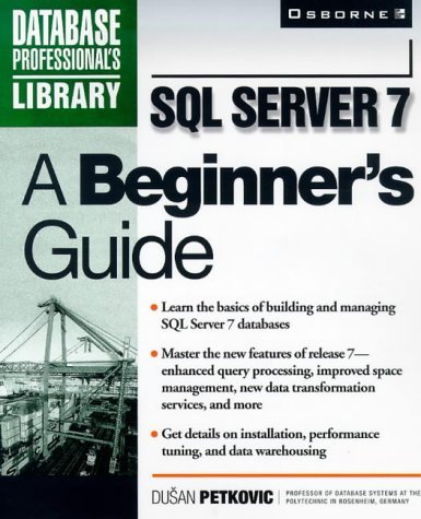 Imagen de archivo de SQL Server 7: A Beginner's Guide a la venta por Wonder Book