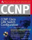 9780072119060: CCNP Cisco LAN Switch Configuration Study Guide (Exam 640-404) (Cisc0 Study Guide)