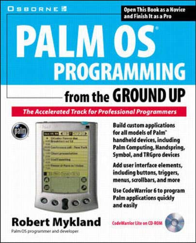 Stock image for Palm OS Programming from the Ground Up: The Accelerated Track for Professional Programmers for sale by HPB-Red