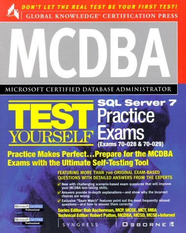 Beispielbild fr MCDBA SQL Server 7 Test Yourself Practice Exams : (exams 70-28 and 70-29) zum Verkauf von Better World Books