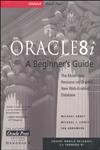 Stock image for Oracle8i: A Beginners Guide for sale by Austin Goodwill 1101
