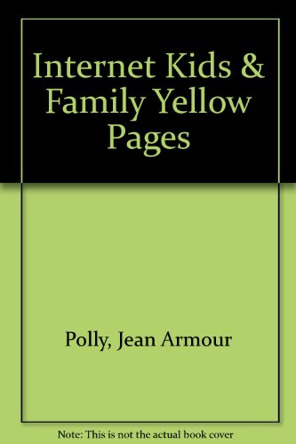 Stock image for Internet Kids & Family Yellow Pages for sale by Wonder Book