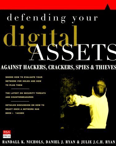 Imagen de archivo de Defending Your Digital Assets Against Hackers, Crackers, Spies, and Thieves a la venta por Your Online Bookstore