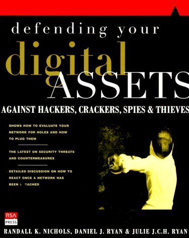 Imagen de archivo de Defending Your Digital Assets Against Hackers, Crackers, Spies, and Thieves a la venta por Wonder Book