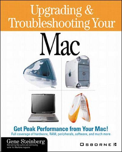 Imagen de archivo de Upgrading and Troubleshooting Your Mac : IMac, G3, PowerBook a la venta por Better World Books