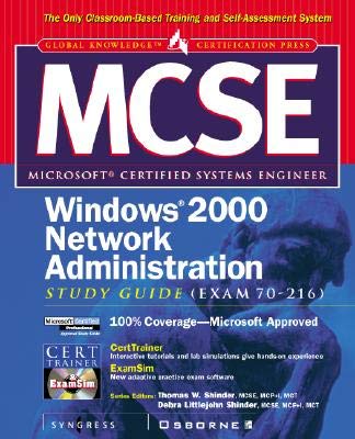 9780072123838: MCSE Windows 2000 Network Administration Study Guide (Exam 70-216) (Book/CD-ROM) (Certification Study Guides)