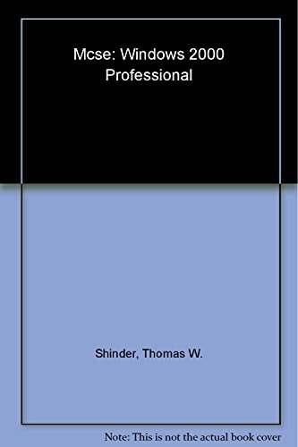 MCSE Windows 2000 Professional Study Guide (EXAM 70-210) (9780072123890) by Syngress Media, Inc.; Shinder, Thomas W.; Littlejohn Shinder, Debra; Shinder, Debra Littlejohn