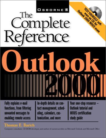 Outlook 2000: The Complete Reference (Book/CD) (9780072124361) by Barich, Thomas E.