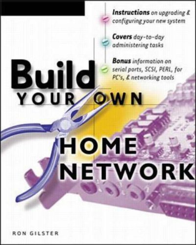 Stock image for Build Your Own Home Network for sale by Once Upon A Time Books