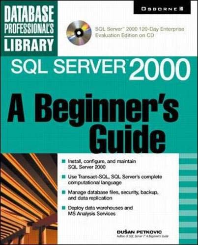 Imagen de archivo de SQL Server 2000: A Beginner's Guide (Book/CD-ROM) a la venta por HPB-Red